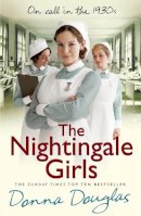 Donna Douglas - The Nightingale Girls: (Nightingales 1) - 9780099569350 - V9780099569350