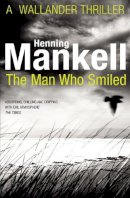 Henning Mankell - The Man Who Smiled: Kurt Wallander - 9780099571728 - V9780099571728