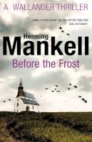 Henning Mankell - Before the Frost - 9780099571797 - V9780099571797