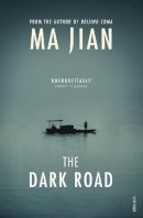 Ma Jian - The Dark Road - 9780099572268 - V9780099572268