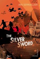 Ian Serraillier - The Silver Sword - 9780099572855 - V9780099572855