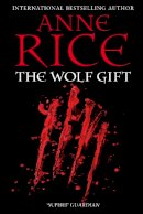 Anne Rice - The Wolf Gift - 9780099574828 - 9780099574828