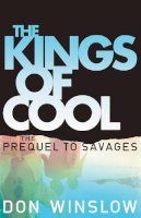 Don Winslow - The Kings of Cool - 9780099576549 - V9780099576549
