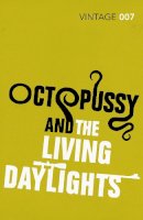 Fleming, Ian - Octopussy & The Living Daylights - 9780099577027 - V9780099577027