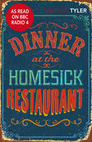 Anne Tyler - Dinner At The Homesick Restaurant - 9780099577270 - V9780099577270