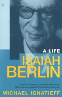 Michael Ignatieff - Isaiah Berlin: A Life - 9780099577317 - KKD0001722