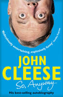 Cleese, John - So, Anyway...: The Autobiography - 9780099580089 - 9780099580089