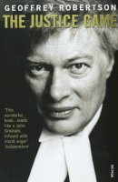 Geoffrey Robertson - The Justice Game - 9780099581918 - V9780099581918