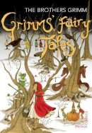The Brothers Grimm - Grimm's Fairy Tales - 9780099582557 - V9780099582557