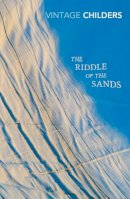 Erskine Childers - The Riddle of the Sands - 9780099582793 - V9780099582793