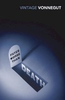 Kurt Vonnegut - Fates Worse Than Death: An Autobiographical Collage of the 1980s - 9780099583479 - V9780099583479