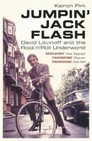 Keiron Pim - Jumpin´ Jack Flash: David Litvinoff and the Rock´n´Roll Underworld - 9780099584445 - V9780099584445