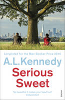 A. L. Kennedy - Serious Sweet - 9780099587439 - V9780099587439