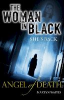 Martyn Waites - The Woman in Black: Angel of Death - 9780099588290 - KAK0000864
