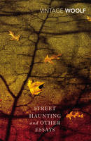 Virginia Woolf - Street Haunting and Other Essays - 9780099589778 - V9780099589778