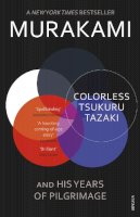 Haruki Murakami - Colorless Tsukuru Tazaki and His Years of Pilgrimage - 9780099590378 - 9780099590378