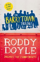 Roddy Doyle - The Barrytown Trilogy - 9780099590521 - V9780099590521