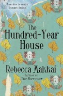 Rebecca Makkai - The Hundred-Year House - 9780099591795 - V9780099591795