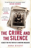 Anna Bikont - The Crime and the Silence - 9780099592525 - V9780099592525