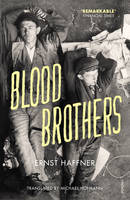 Ernst Haffner - Blood Brothers - 9780099594048 - V9780099594048