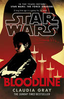 Claudia Gray - Star Wars: Bloodline - 9780099594284 - 9780099594284