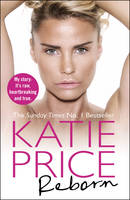 Katie Price - Reborn - 9780099598930 - V9780099598930