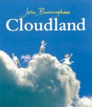 John Burningham - Cloudland - 9780099711612 - V9780099711612
