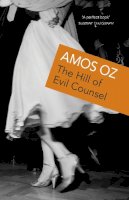 Amos Oz - The Hill of Evil Counsel - 9780099747406 - V9780099747406