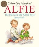 Shirley Hughes - The Big Alfie and Annie Rose Storybook - 9780099750307 - V9780099750307