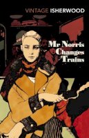 Christopher Isherwood - Mr Norris Changes Trains - 9780099771418 - V9780099771418