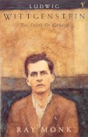 Ray Monk - Ludwig Wittgenstein: The Duty of Genius - 9780099883708 - V9780099883708