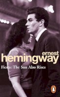 Ernest Hemingway - Fiesta: The Sun Also Rises (Arrow Classic) - 9780099908500 - V9780099908500