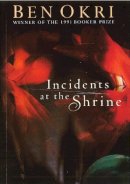Ben Okri - Incidents at the Shrine - 9780099983002 - V9780099983002