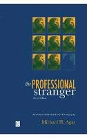 Michael H. Agar - The Professional Stranger: An Informal Introduction to Ethnography - 9780120444700 - V9780120444700