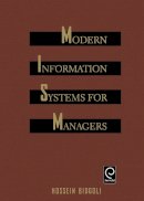Hossein Bidgoli - Modern Information Systems for Managers - 9780120959709 - V9780120959709