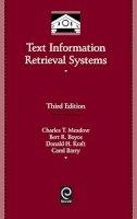 Charles T. Meadow - Text Information Retrieval Systems - 9780123694126 - V9780123694126