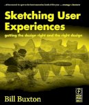 Bill Buxton - Sketching User Experiences:  Getting the Design Right and the Right Design (Interactive Technologies) - 9780123740373 - V9780123740373