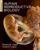 Lopez, Kristin H.; Jones, Richard E. - Human Reproductive Biology - 9780123821843 - V9780123821843