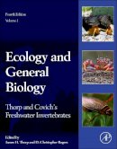 James Thorp - Thorp and Covich's Freshwater Invertebrates, Fourth Edition: Ecology and General Biology - 9780123850263 - V9780123850263
