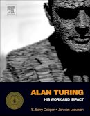 S. Cooper - Alan Turing: His Work and Impact - 9780123869807 - V9780123869807