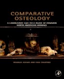 Bradley Adams - Comparative Osteology: A Laboratory and Field Guide of Common North American Animals - 9780123884374 - V9780123884374