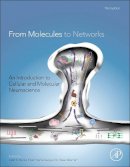 John Byrne - From Molecules to Networks: An Introduction to Cellular and Molecular Neuroscience - 9780123971791 - V9780123971791