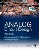 Bob Dobkin - Analog Circuit Design Volume 2: Immersion in the Black Art of Analog Design - 9780123978882 - V9780123978882