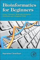 Supratim Choudhuri - Bioinformatics for Beginners: Genes, Genomes, Molecular Evolution, Databases and Analytical Tools - 9780124104716 - V9780124104716
