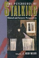 J. Reid Meloy - The Psychology of Stalking - 9780124905610 - V9780124905610
