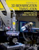 Atala, Anthony, Yoo, James J - Essentials of 3D Biofabrication and Translation - 9780128009727 - V9780128009727