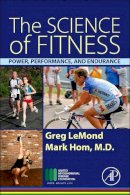 Greg Lemond - The Science of Fitness: Power, Performance, and Endurance - 9780128010235 - V9780128010235