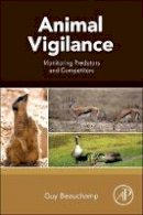 Guy Beauchamp - Animal Vigilance: Monitoring Predators and Competitors - 9780128019832 - V9780128019832