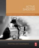 Doss, Kevin, Shepherd, Charles - Active Shooter: Preparing for and Responding to a Growing Threat - 9780128027844 - V9780128027844