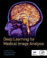 Kevin Zhou - Deep Learning for Medical Image Analysis - 9780128104088 - V9780128104088